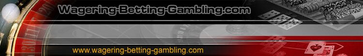 Wagering Betting Gambling