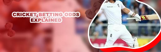 Cricket betting odds explained
